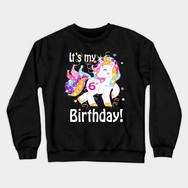 Kids Its My 6Th Birthday Unicorn Crewneck Sweatshirt by MaciGalloway3